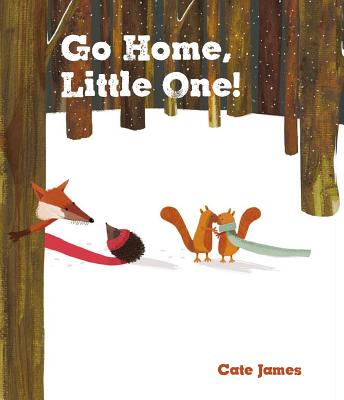 Go Home, Little One! - James, Cate