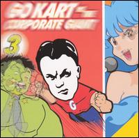 Go Kart and the Corporate Giant 3 - Various Artists