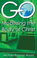 Go-Mobilizing the Body of Christ