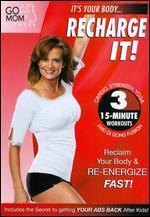 Go Mom Fitness: Recharge It!
