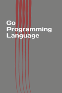 Go Programming Language: Easy Guide Book