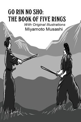 Go Rin No Sho: The Book of Five Rings (Illustrated) - Musashi, Miyamoto