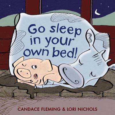 Go Sleep in Your Own Bed - Fleming, Candace