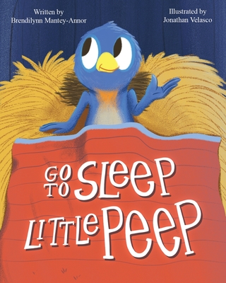 Go To Sleep Little Peep - Mantey-Annor, Brendilynn