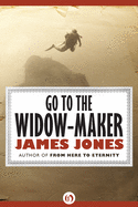 Go to the widow-maker.