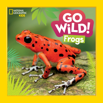 Go Wild! Frogs - Klepeis, Alicia
