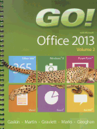 GO! with Microsoft Office 2013 Volume 2
