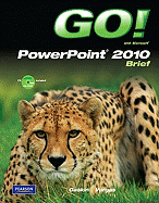Go! with Microsoft PowerPoint 2010, Brief