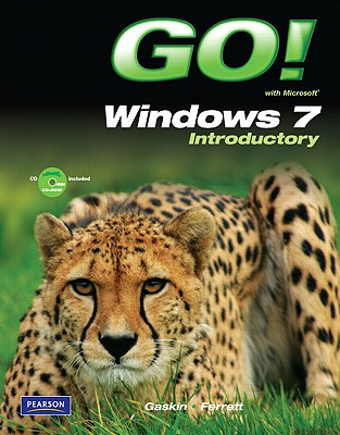 Go! with Windows 7 Introductory - Gaskin, Shelley