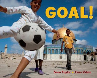 Goal! - Taylor, Sean, and Vilela, Caio (Photographer)