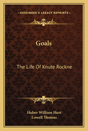 Goals: The Life Of Knute Rockne