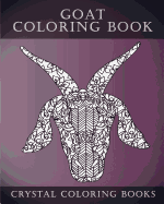 Goat Coloring Book: Goat Face Coloring Book, a Stress Relief Adult Coloring Book Containing 30 Pattern Coloring Pages