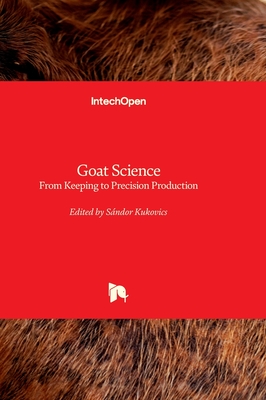 Goat Science: From Keeping to Precision Production - Kukovics, Sndor (Editor)