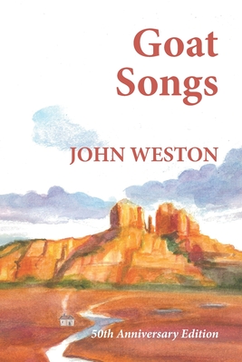 GOAT SONGS Fiftieth Anniversary Edition - Weston, John