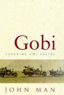 Gobi: Tracking the Desert - Man, John