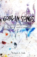Goblin Songs: a poetical journey through ten years of myth and parenting