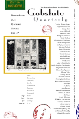 Gobshite Quarterly 37/38, Quadriple Trouble: Winter-Spring-Summer-Fall 2021 - Grabel, Leanne, and Tolentino, Armin, and Herceg, Monika