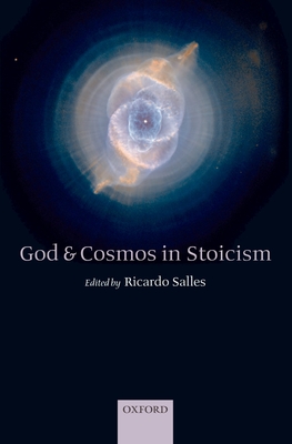 God and Cosmos in Stoicism - Salles, Ricardo