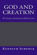 God and Creation: Wesleyan-Arminian Reflections