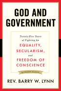 God and Government: Twenty-Five Years of Fighting for Equality, Secularism, and Freedom of Conscience