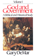 God and Government, Volume 1