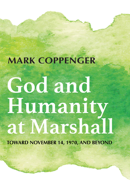 God and Humanity at Marshall - Coppenger, Mark