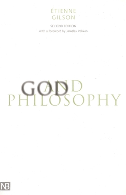 God and Philosophy - Gilson, Etienne