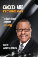 God And Technology: The Evolution of Telephone Technology