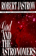 God and the Astronomers: Two Faces of Reality - Jastrow, Robert