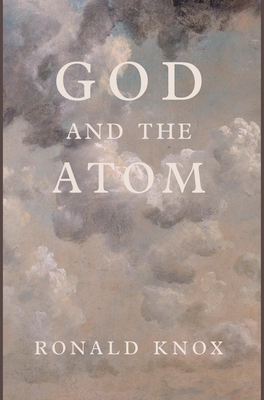 God and the Atom - Knox, Ronald