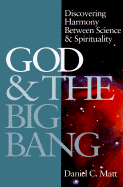 God and the Big Bang (1st Edition): Discovering Harmony Between Science & Spirituality