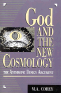 God and the New Cosmology: The Anthropic Design Argument