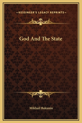 God And The State - Bakunin, Mikhail Aleksandrovich