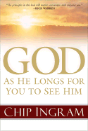 God: As He Longs for You to See Him