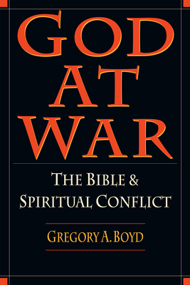 God at War: The Bible and Spiritual Conflict - Boyd, Gregory A