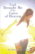 God Brought Me to the Gates of Heaven