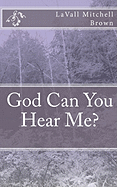 God Can You Hear Me