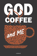 GOD COFFEE and Me Notebook: A 6x9 college ruled lined gift prayer journal for Christian Men and Women