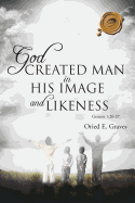 God Created Man in His Image and Likeness