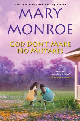 God Don't Make No Mistakes: The God Series - Monroe, Mary