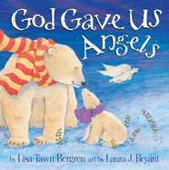 God Gave Us Angels: A Picture Book