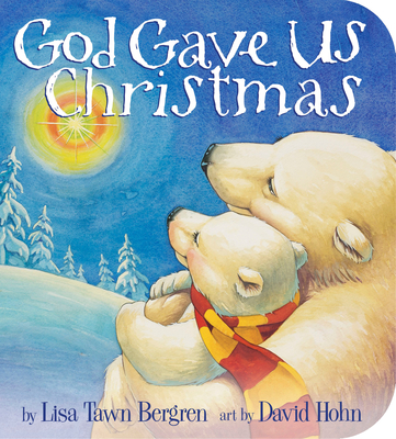 God Gave Us Christmas - Bergren, Lisa Tawn