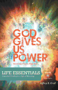 God Gives Us Power: Receiving Power From God