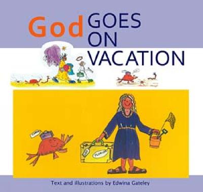 God Goes on Vacation - Gateley, Edwina (Text by)