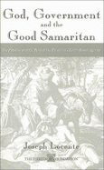 God, Government, and the Good Samaritan: The Promise and Peril of the President's Failth-Based Initiative - Loconte, Joe, and Loconte, Joseph