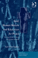 God, Human Nature and Education for Peace: New Approaches to Moral and Religious Maturity