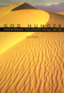 God Hunger: Discovering the Mystic in All of Us