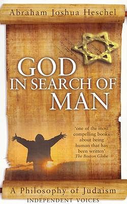 God in Search of Man: A Philosophy of Judaism - Heschel, Abraham Joshua