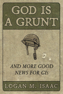 God Is a Grunt: And More Good News for GIS