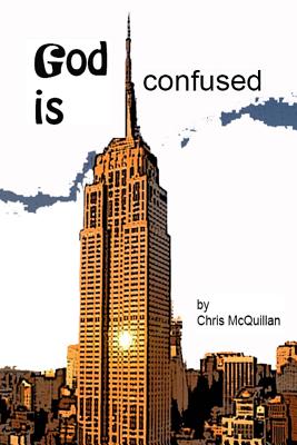 God is confused - McQuillan, Chris